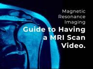 Video Guide to Having a MRI Scan at Melbourne Radiology