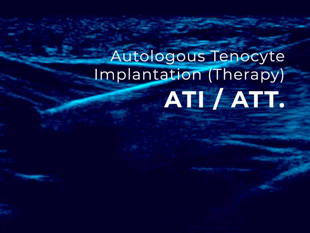 Autologous Tenocyte Implantation (ATI) / Autologous Tenocyte Therapy (ATT)